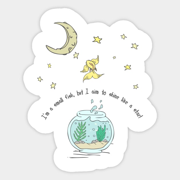 Fantasy small golden fish to shine like a star in the sky with the moon and motivational quote. Sticker by ArtsByNaty